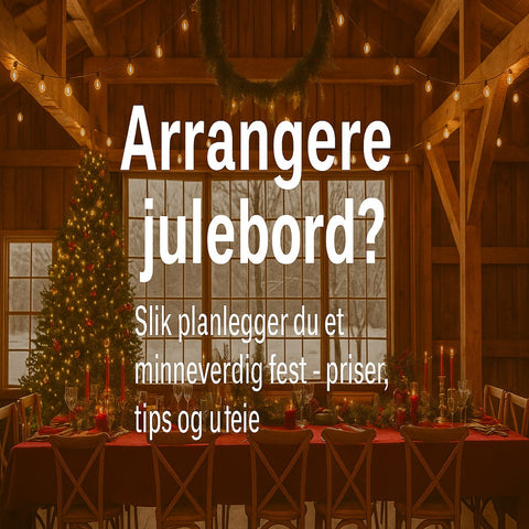 Slik planlegger du det perfekte Julebordet