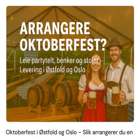Oktoberfest i Østfold og Oslo – Slik arrangerer du en stemningsfull fest i telt eller leid lokale